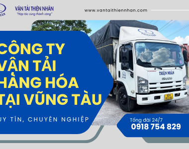 Vận Tải Hàng Hóa Vũng Tàu - Chành Xe Thiện Nhân: Nhanh chóng, An Toàn, Giá Rẻ